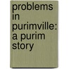 Problems In Purimville: A Purim Story door Karen Fisman