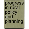 Progress in Rural Policy and Planning door Gilg