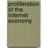 Proliferation Of The Internet Economy door Yogesh Kumar Dwivedi