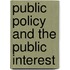Public Policy And The Public Interest