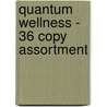 Quantum Wellness - 36 Copy Assortment door Kathy Freston