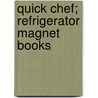 Quick Chef; Refrigerator Magnet Books door Inc. Spitfire Ventures