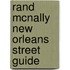 Rand McNally New Orleans Street Guide