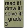 Read It! Draw It! Solve It! - Grade 3 door Elizabeth D. Miller