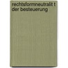 Rechtsformneutralit T Der Besteuerung door Bastian Schlenker