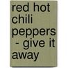 Red Hot Chili Peppers  - Give It Away by Rob Fitzpatrick