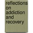 Reflections On Addiction And Recovery