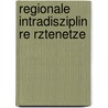 Regionale Intradisziplin Re Rztenetze door Matthias W. Hr