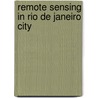 Remote Sensing In Rio De Janeiro City by Luiz Felipe Guanaes Rego