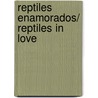 Reptiles enamorados/ Reptiles In Love door Don Ferguson