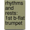 Rhythms And Rests: 1St B-Flat Trumpet door Frank Erickson