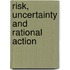 Risk, Uncertainty And Rational Action
