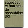 Sagesses Et Malices De Nasreddine T03 by Jihad Darwiche