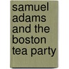 Samuel Adams and the Boston Tea Party door Gary Jeffrey