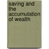 Saving and the Accumulation of Wealth