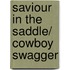 Saviour In The Saddle/ Cowboy Swagger