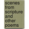 Scenes From Scripture And Other Poems door Margaret Fisher