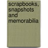 Scrapbooks, Snapshots and Memorabilia by Mcgillivray