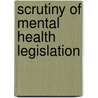 Scrutiny of Mental Health Legislation door Great Britain: Parliament: Joint Committee on Human Rights