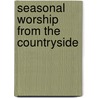 Seasonal Worship From The Countryside door Southward Et Al