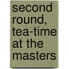 Second Round, Tea-Time at the Masters door Junior League of Augusta Georgia