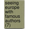 Seeing Europe With Famous Authors (7) door Francis Whiting Halsey