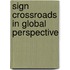 Sign Crossroads In Global Perspective