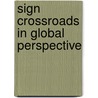 Sign Crossroads In Global Perspective door Susan Petrilli