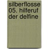 Silberflosse 05. Hilferuf Der Delfine door Karen Christine Angermayer