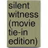 Silent Witness (Movie Tie-In Edition) by Richard North Patterson