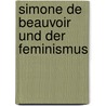 Simone De Beauvoir Und Der Feminismus door Esther Redolfi