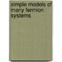 Simple Models of Many Fermion Systems