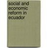 Social And Economic Reform In Ecuador door Ronn Pineo