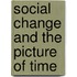 Social Change And The Picture Of Time
