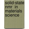 Solid-State Nmr  In Materials Science door Vladimir I. Bakhmutov