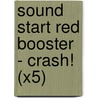 Sound Start Red Booster - Crash! (X5) door John Jackman