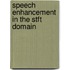 Speech Enhancement In The Stft Domain