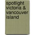 Spotlight Victoria & Vancouver Island
