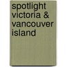 Spotlight Victoria & Vancouver Island door Andrew Hempstead