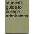 Student's Guide To College Admissions