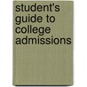 Student's Guide To College Admissions door Harlow Giles Unger