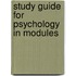 Study Guide For Psychology In Modules