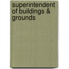 Superintendent of Buildings & Grounds door Jack Rudman