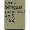 Texes Bilingual Generalist Ec-6 (192) door Margarita Lara