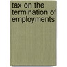 Tax On The Termination Of Employments door Donald Pearce-Crump