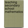 Teaching Secondary School Mathematics door Merrilyn Goos