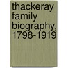 Thackeray Family Biography, 1798-1919 by John Aplin