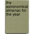 The Astronomical Almanac For The Year
