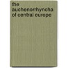 The Auchenorrhyncha Of Central Europe door Werner E. Holzinger