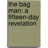 The Bag Man: A Fifteen-Day Revelation door Randall Caldwell
